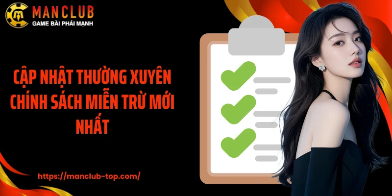 Cập nhật thường xuyên chính sách miễn trừ mới nhất