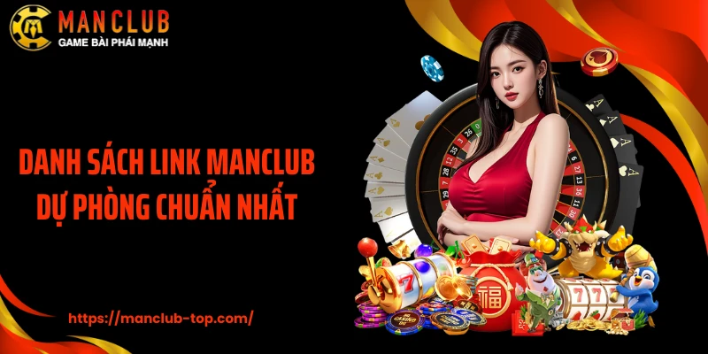 Danh sách link MANCLUB dự phòng chuẩn nhất