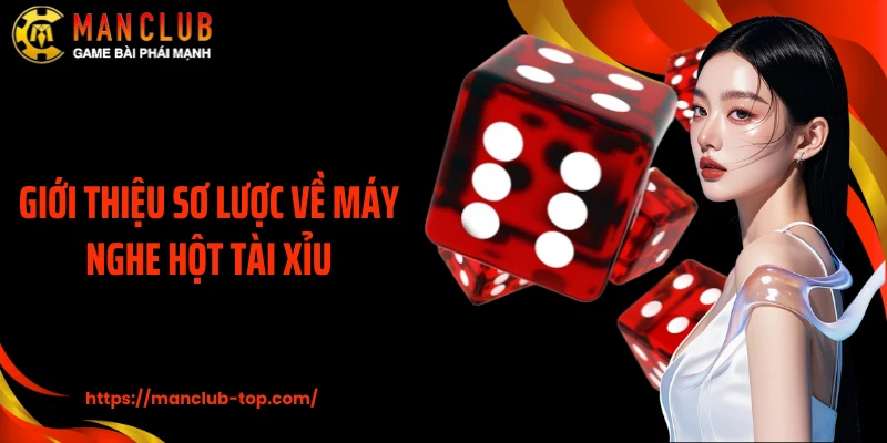 Giới thiệu sơ lược về máy nghe hột tài xỉu