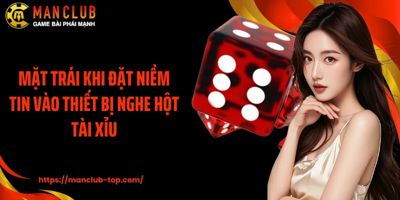 Mặt trái khi đặt niềm tin vào thiết bị nghe hột tài xỉu