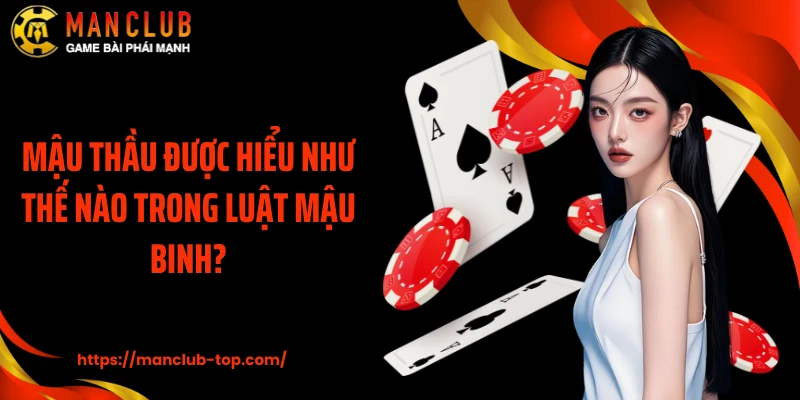 Mậu Thầu được hiểu như thế nào trong luật Mậu Binh?
