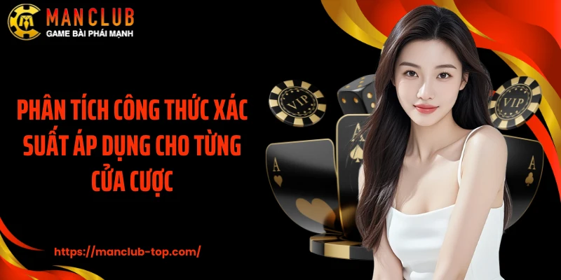 Phân tích công thức xác suất áp dụng cho từng cửa cược