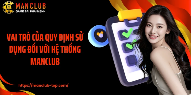 Vai trò của quy định sử dụng đối với hệ thống ManClub